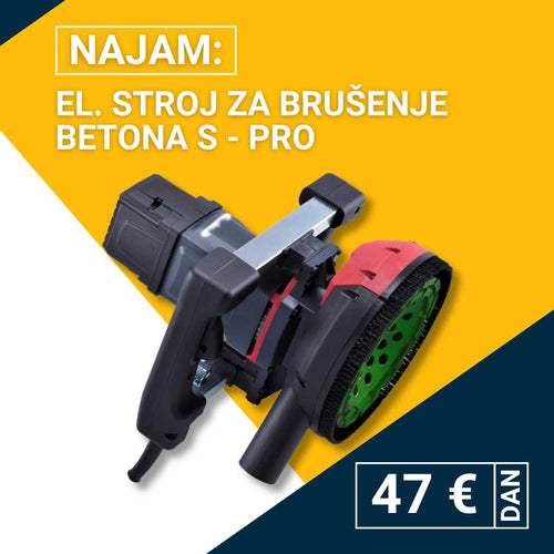Najam el. stroja za brušenje betona S - PRO