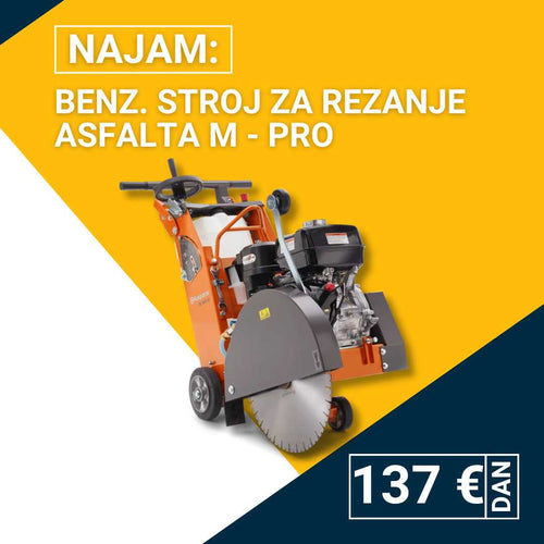 Najam benz. stroja za rezanje asfalta M - PRO