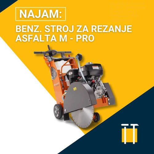 Najam benz. stroja za rezanje asfalta M - PRO